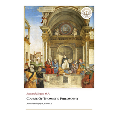 Course of Thomistic Philosophy III, Natural Philosophy II - Edouard Hugon