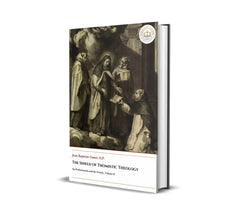 Shield of Thomistic Theology - On Predestination, the Trinity, Angels, and Man, Volume II - Jean Baptiste Gonet
