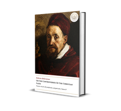 On The Controversies Of The Christian Faith - On grace, sin, free will, justification, and good works, Volume IV - Robertus Bellarminus