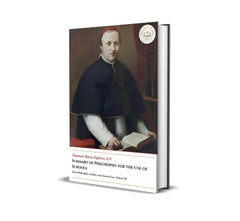 Summary of Philosophy for the Use of Schools - Moral Philosophy, or Ethics, and Natural Law, Volume III - Tommaso Maria Zigliara