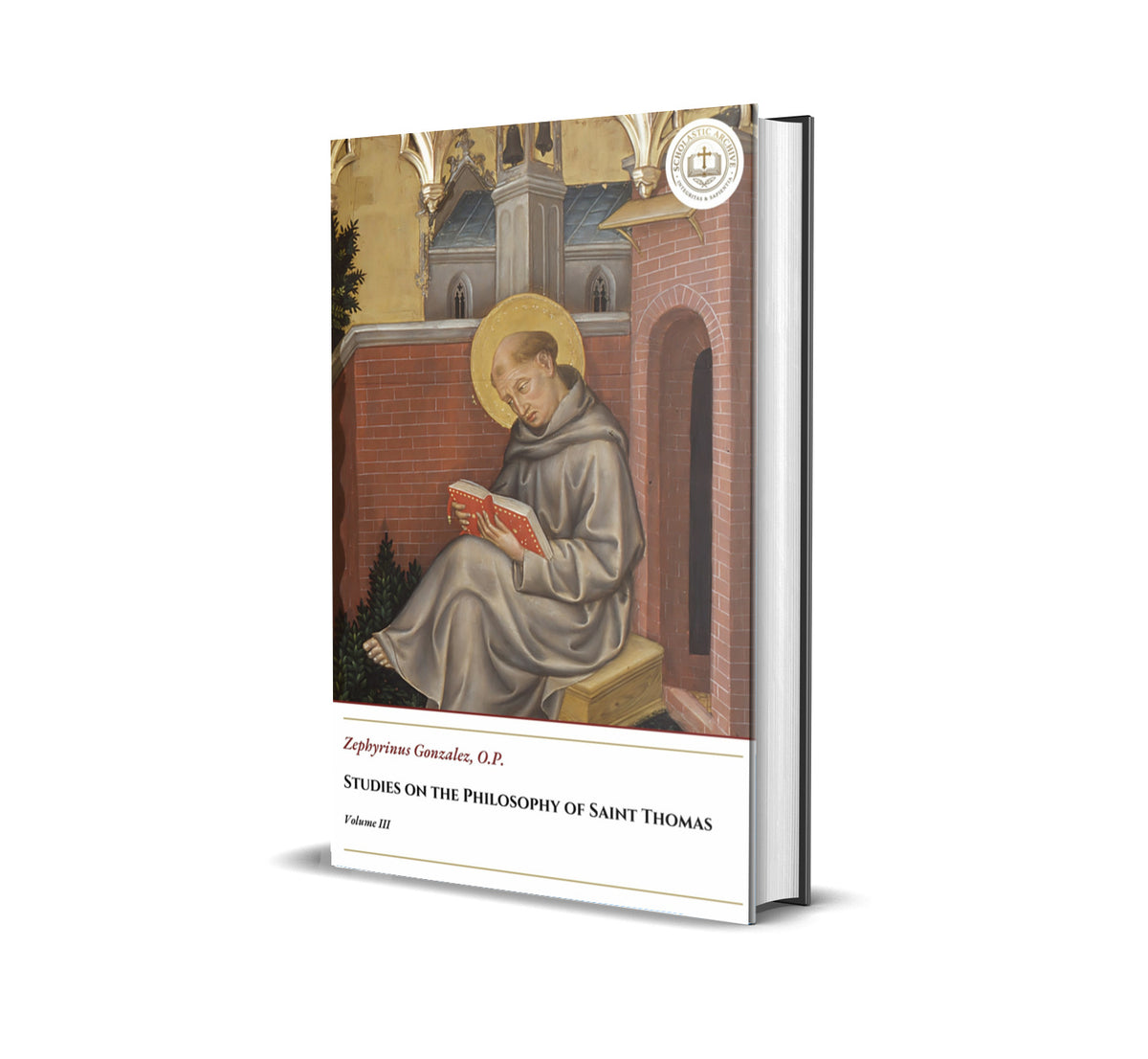 Studies on the Philosophy of Saint Thomas - Volume III - Zephyrinus Gonzalez