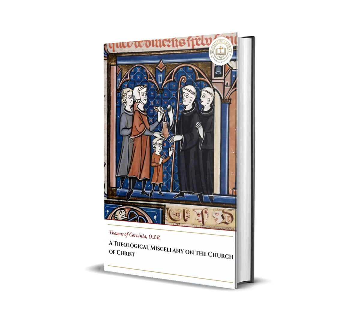 A Theological Miscellany on the Church of Christ - Thomas of Corvinia