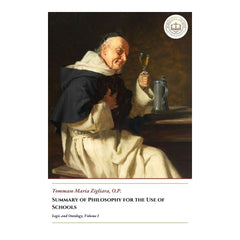 Summary of Philosophy for the Use of Schools - Logic and Ontology, Volume I - Tommaso Maria Zigliara